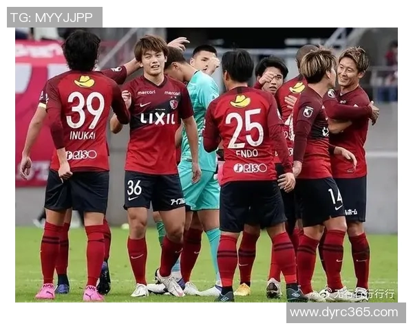 太阪钢与鹿岛鹿的激烈对决揭示日本足球的竞争魅力与未来发展潜力